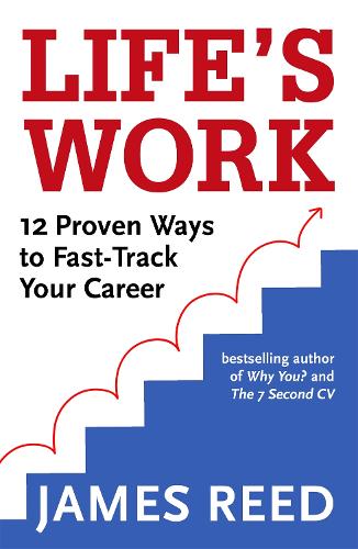 Life's Work: 12 Proven Ways to Fast-Track Your Career (Paperback)