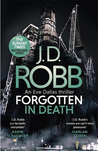 Forgotten In Death: An Eve Dallas thriller (In Death 53) - In Death (Hardback)