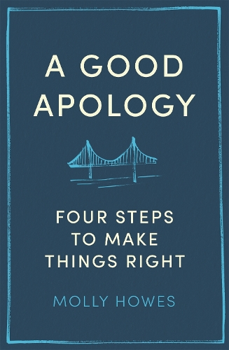 A Good Apology: Four steps to make things right (Paperback)