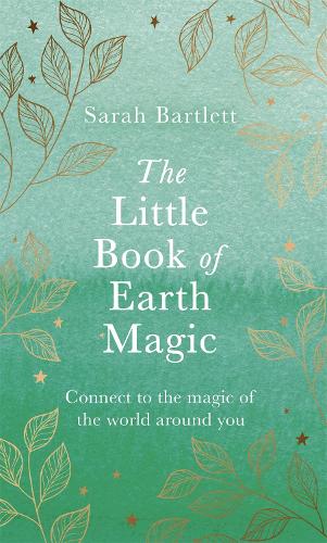 The Little Book of Earth Magic (Hardback)