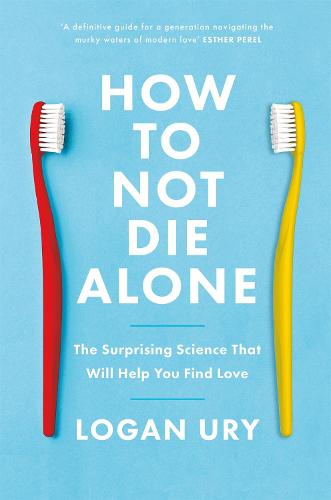 Cover of the book How to Not Die Alone