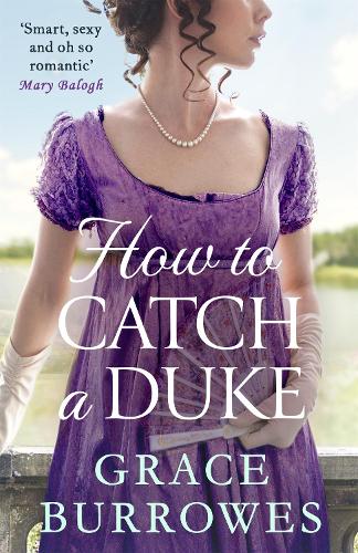 How To Catch A Duke - Rogues to Riches (Paperback)