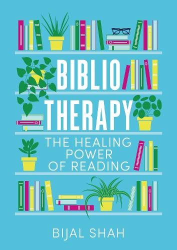 Bibliotherapy: The Healing Power of Reading (Hardback)