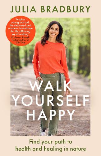 Walk Yourself Happy by Julia Bradbury