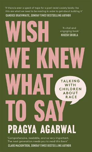 Wish We Knew What to Say: Talking with Children About Race (Hardback)