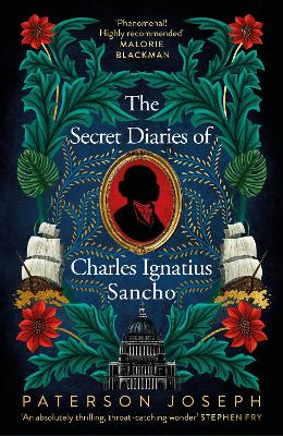 The Secret Diaries of Charles Ignatius Sancho (Hardback)