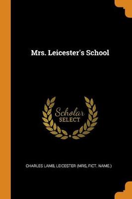 Mrs. Leicester's School (Paperback)