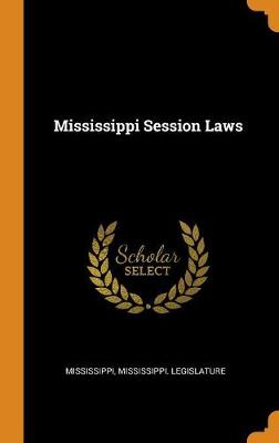 Mississippi Session Laws (Hardback)