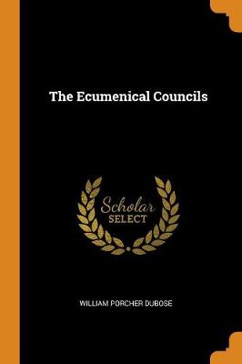 The Ecumenical Councils (Paperback)