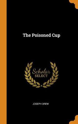 The Poisoned Cup (Hardback)