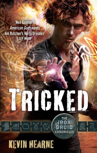 Tricked: The Iron Druid Chronicles - Iron Druid Chronicles (Paperback)