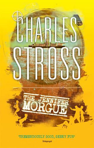 The Jennifer Morgue: Book 2 in The Laundry Files - Laundry Files (Paperback)