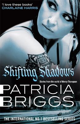 Shifting Shadows: Stories From the World of Mercy Thompson - Mercy Thompson (Hardback)