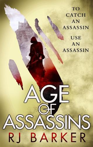 Age of Assassins: (The Wounded Kingdom Book 1) To catch an assassin, use an assassin... - The Wounded Kingdom (Paperback)