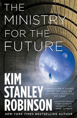 The Ministry For The Future By Kim Stanley Robinson Waterstones