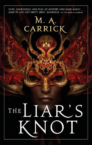 The Liar's Knot: Rook and Rose, Book Two (Paperback)