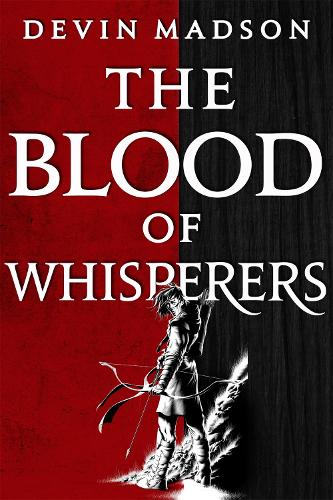 The Blood of Whisperers: The Vengeance Trilogy, Book One - The Vengeance Trilogy (Paperback)