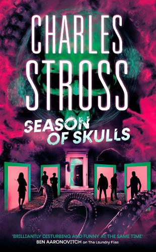 Season of Skulls: Book 3 of the New Management, a series set in the world of the Laundry Files - The New Management (Hardback)