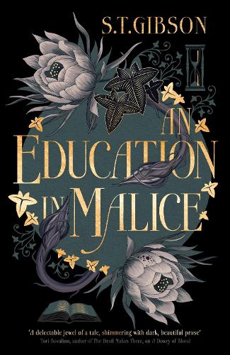 An Education in Malice by S.T. Gibson | Waterstones