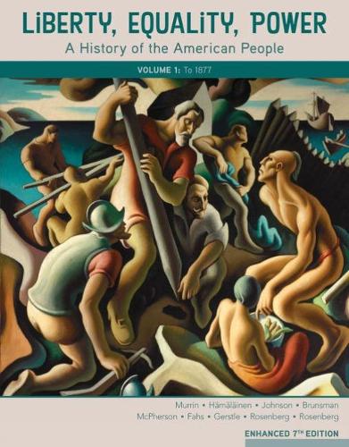 Liberty, Equality, Power: A History of the American People, Volume I: To 1877, Enhanced (Paperback)