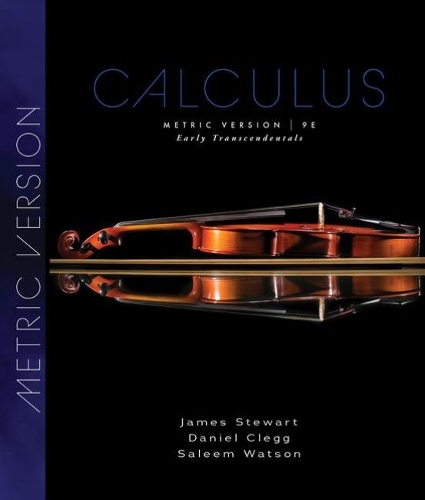 Calculus: Early Transcendentals, Metric Edition by James Stewart