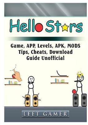 Hello Stars Game, App, Levels, Apk, Mods, Tips, Cheats, Download, Guide Unofficial (Paperback)