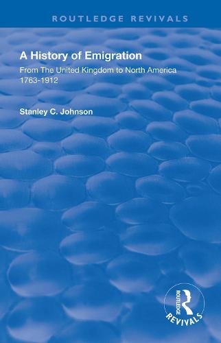 Emigration from the United Kingdom to North America, 1763 - 1912 - Routledge Revivals (Hardback)