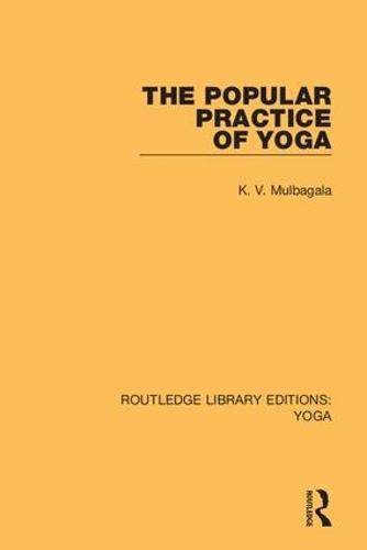 The Popular Practice of Yoga - Routledge Library Editions: Yoga 6 (Hardback)