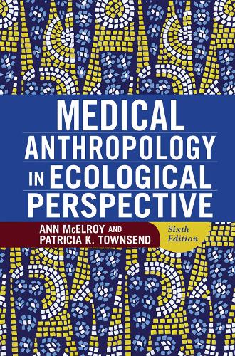 Medical Anthropology in Ecological Perspective (Hardback)