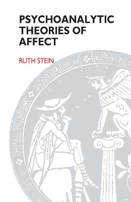 Psychoanalytic Theories of Affect (Hardback)