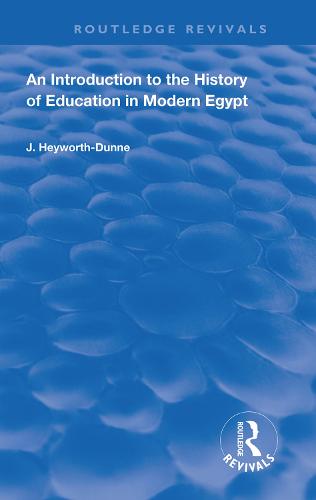 An Introduction to the History of Education in Modern Egpyt - Routledge Revivals (Hardback)