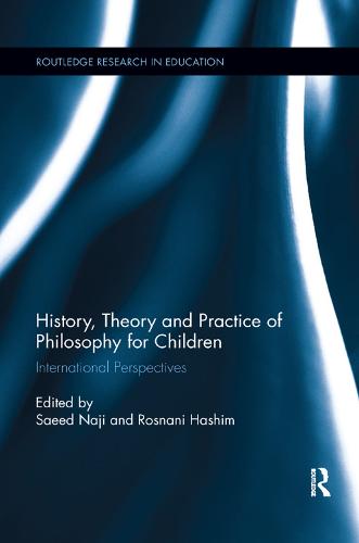 History, Theory and Practice of Philosophy for Children: International Perspectives - Routledge Research in Education (Paperback)