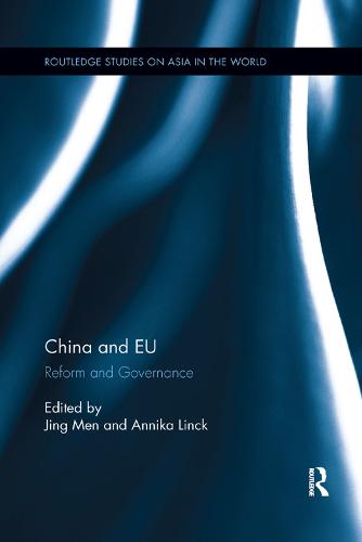China and EU: Reform and Governance - Routledge Studies on Asia in the World (Paperback)