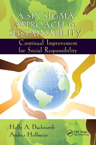 A Six Sigma Approach to Sustainability: Continual Improvement for Social Responsibility - Systems Innovation Book Series (Paperback)