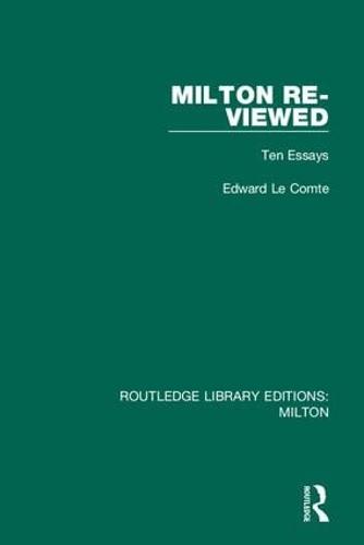 Milton Re-viewed: Ten Essays - Routledge Library Editions: Milton (Hardback)