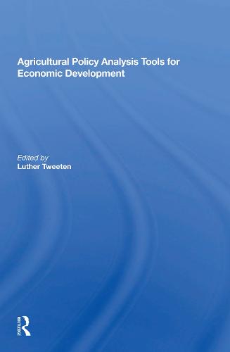 Agricultural Policy Analysis Tools For Economic Development (Paperback)