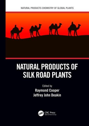 Natural Products of Silk Road Plants - Natural Products Chemistry of Global Plants (Hardback)