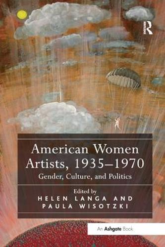 American Women Artists, 1935-1970: Gender, Culture, and Politics (Paperback)