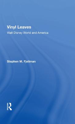Vinyl Leaves: Walt Disney World And America (Hardback)