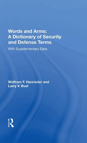 Words And Arms: A Dictionary Of Security And Defense Terms: With Supplementary Data (Hardback)
