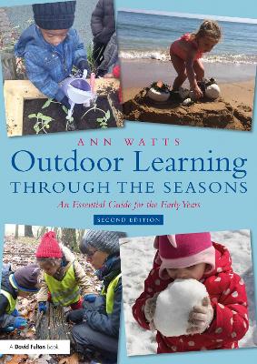 Outdoor Learning through the Seasons: An Essential Guide for the Early Years (Paperback)