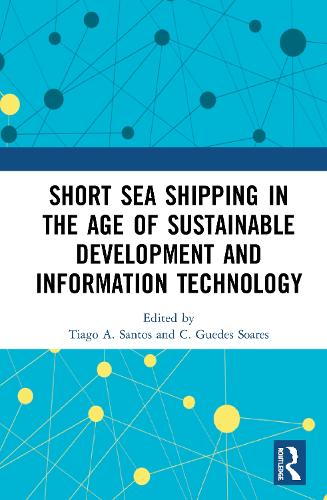Short Sea Shipping in the Age of Sustainable Development and Information Technology (Hardback)