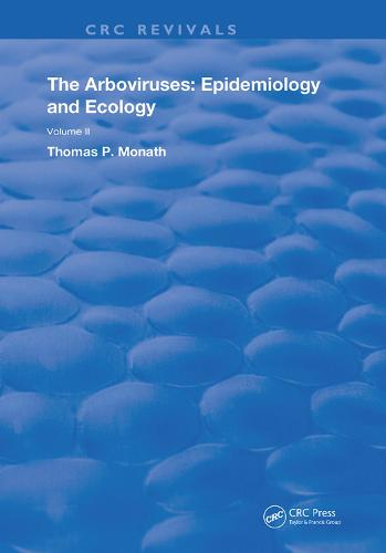 The Arboviruses: Epidemiology and Ecology - Routledge Revivals 2 (Hardback)