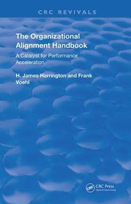 The Organizational Alignment Handbook: A Catalyst for Performance Acceleration - Routledge Revivals (Hardback)