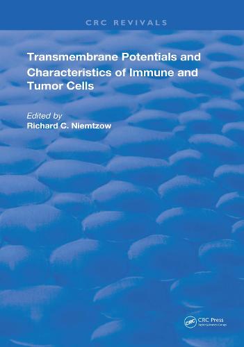 Transmembrane Potentials & Characters Immune & Tumor Cell - Routledge Revivals (Hardback)