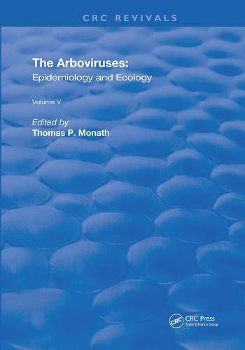 The Arboviruses: Epidemiology and Ecology - Routledge Revivals 2 (Hardback)