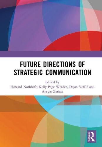 Future Directions of Strategic Communication (Hardback)