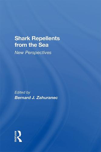 Shark Repellents From The Sea: New Perspectives (Hardback)