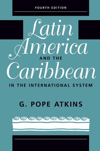 Latin America And The Caribbean In The International System (Hardback)