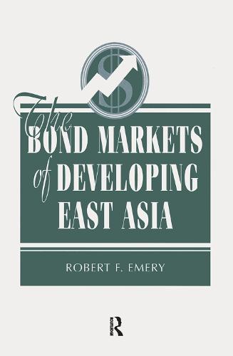 The Bond Markets Of Developing East Asia (Hardback)